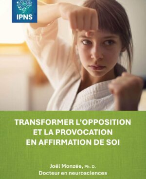 Prévente: Transformer l’opposition et la provocation en affirmation de soi