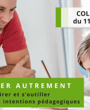 Enseigner autrement: s’inspirer et s’outiller pour guider nos intentions pédagogiques
